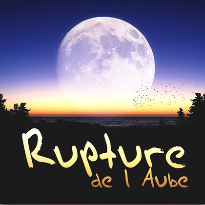 Rupture de l'Aube (Break of Dawn)