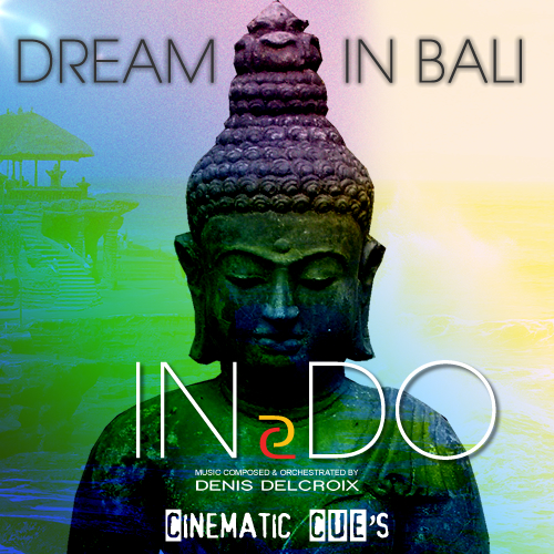 Cinematic Orchestral – INDO DREAM IN BALI