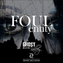 GHOST VALLEY - Foul Entity