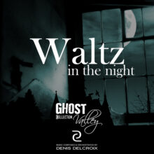 GHOST VALLEY - Waltz in The Night