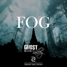 GHOST VALLEY - Fog